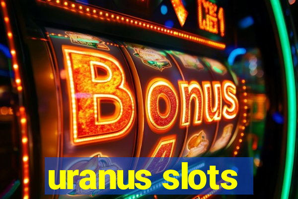 uranus slots